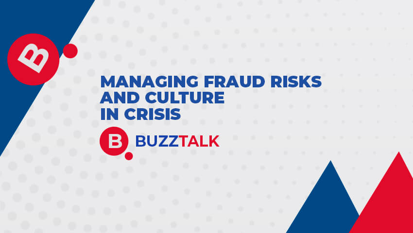 Managing Fraud Risks & Culture in Crisis