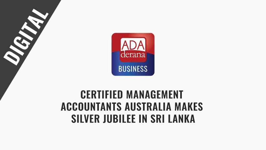 Ada Derana - Certified Management Accountants Australia makes Silver Jubilee in Sri Lanka