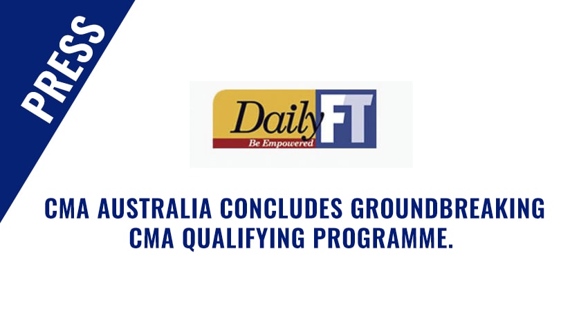 Daily FT – CMA Australia concludes groundbreaking CMA qualifying programme.