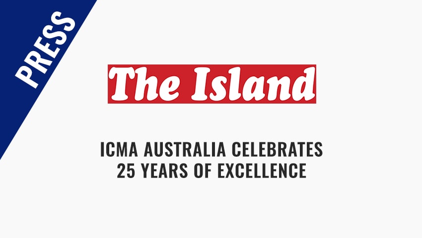 Daily Island – ICMA Australia Celebrates 25 years of Excellence in Sri Lanka with strategic global expansion