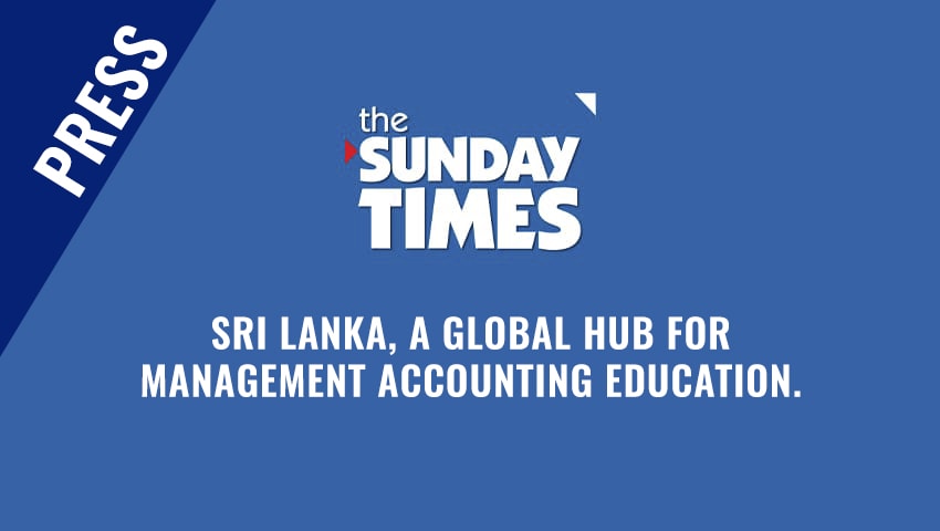 Sunday Times – Sri Lanka, a global hub for management accounting education.